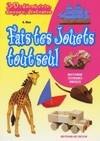 fais tes jouets tout seul