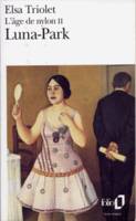 L'âge de nylon...., L'âge de nylon, II : Luna-Park