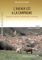 L’avenir est à la campagne, solidarité, proximité, autosuffisance, alternative