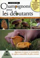 Champignons - le guide des débutants, le guide des débutants