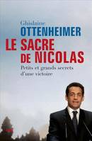 Le Sacre de Nicolas, Petits et grands secrets d'une victoire