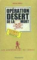 3, Les Aventuriers du cercle, Opération désert de la mort