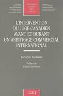 l'intervention du juge canadien avant et durant un arbitrage commercial internat