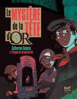 2, Le Mystère de la tête d'Or - tome 2 L'énigme du grenat perdu