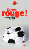 Carton rouge !, Les pensées du foot