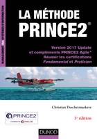 La méthode PRINCE2 - 3e éd. - Version 2017 Update et compléments PRINCE2 Agile, Version 2017 Update et compléments PRINCE2 Agile