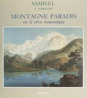 Montagne paradis, Ou Le rêve romantique