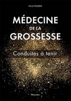 Médecine de la grossesse, Conduites à tenir