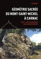 Géométrie sacrée du Mont-Saint-Michel à Carnac, 1, Le site d'alignements mégalithique de Médréac, Tome 1 : Le site d'alignements mégalithique de Médréac