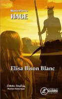 Élisa Bison blanc, Roman historique