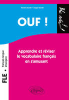 Ouf ! Apprendre et réviser le vocabulaire français en s'amusant(Français Langue Etrangère / FLE), Livre