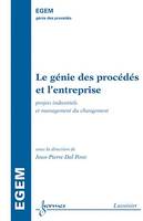 Le génie des procédés et l'entreprise, Projets industriels et management du changement