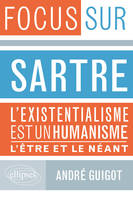 Sartre, L’existentialisme est un humanisme et L’Être et le Néant