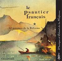 Le Psautier Français - Volume 1 - 30 Psaumes de la Réforme