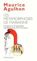 Metamorphoses de marianne (Les), l'imagerie et la symbolique républicaines de 1914 à nos jours