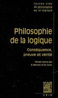 Textes clés de philosophie de la logique, Conséquence, preuve et vérité