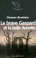 La traversée du romantisme, Histoire du brave Gaspard et de la belle Annette