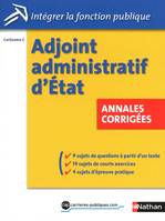 Adjoint administratif d'Etat / annales corrigées, catégorie C