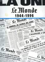 La Une Le Monde 1944-1996, "Le Monde"