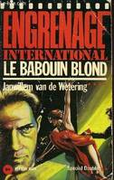 Le babouin blond - Engrenage international - N°86