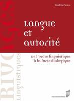 Langue et autorité, De l'ordre linguistique à la force dialogique