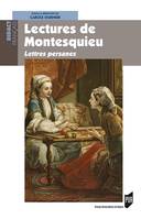 Lectures de Montesquieu, Lettres persanes