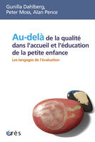 Au-delà de la qualité dans l'accueil et l'éducation de la petite enfance - Les langages de l'évaluation, les langages de l'évaluation