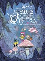 Les soeurs Moustaches, 2, Le mystère de la vieille souche, LE MYSTERE DE LA VIEILLE SOUCHE