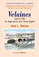 Velaines, 1264-1789 - un village barrois sous l'Ancien régime, un village barrois sous l'Ancien régime