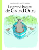 Le grand bateau de Grand Ours