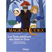 Magicus codex, 5, Les trois tricornes des Tout-à-Trac