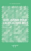 Quel avenir pour l'agriculture bio ?
