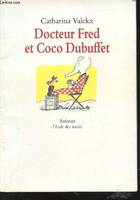 Docteur Fred et Coco Dubuffet