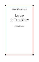 La vie de Tchekhov, <small><i>nouvelle édition</i></small>