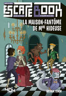 Escape book - La maison-fantôme de Mme Hideuse