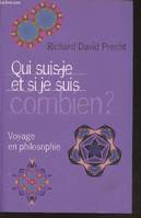 Qui suis-je et, si je suis, combien ?, voyage en philosophie