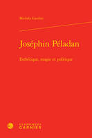 Joséphin Péladan, Esthétique, magie et politique