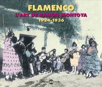 FLAMENCO L ART DE RAMON MONTOYA 1934 1936 ANTHOLOGIE MUSICALE COFFRET DOUBLE CD AUDIO