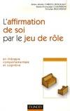 L'affirmation de soi par le jeu de rôle - en thérapie comportementale et cognitive, en thérapie comportementale et cognitive