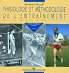 Physiologie et méthodologie de l'entraînement : De la théorie à la pratique, de la théorie à la pratique