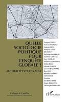 Quelle sociologie politique pour l'enquête globale ?, Autour d'Yves Dezalay