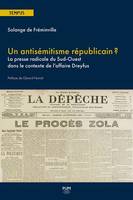 Un antisémitisme républicain ? La presse radicale du Sud-Ouest dans le contexte de l’affaire Dreyfus