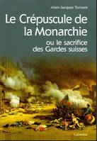 LE CREPUSCULE DE LA MONARCHIE