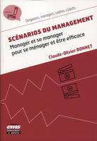 Scénarios du management, Manager et se manager pour se ménager et être efficace