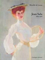Jean Sala 1869 1918, catalogue raisonné