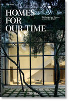 Homes for Our Time. Contemporary Houses around the World (GB/ALL/FR), HOMES FOR OUR TIME