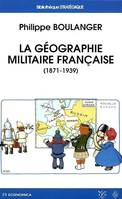 La géographie militaire française, 1871-1939