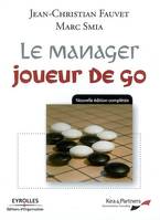 MANAGER JOUEUR DE GO (LE), NOUVELLE EDITION COMPLETEE