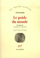 Le Poids du monde, Un journal (novembre 1975 - mars 1977)