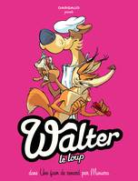 2, Walter Le Loup - Tome 2 - Une faim de Renard ! (2/3)